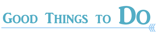 good things to do